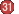 31